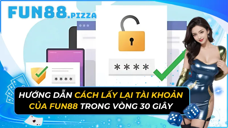 Hướng Dẫn Cách Lấy Lại Tài Khoản Của Fun88 Trong Vòng 30 Giây 37 Lấy Lại Tài Khoản