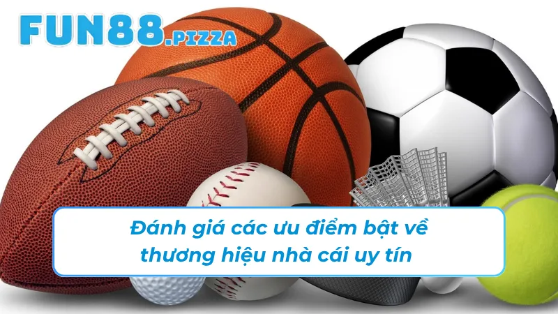 Trang Chủ 63 Đánh giá một số tính năng vượt trội của Fun88